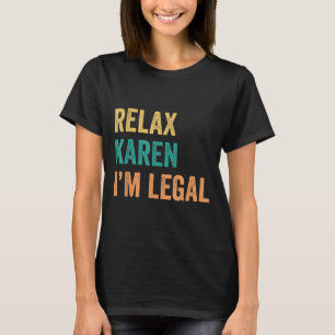 T-shirt Relax Karen Im Legal Funny Mexicain