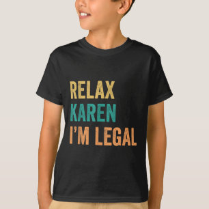 T-shirt Relax Karen Im Legal Funny Mexicain