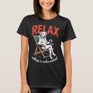 T-shirt Relax Rien n'est sous contrôle Citation drôle de c