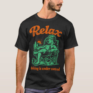 T-shirt Relax rien n'est sous contrôle détendez-vous golde