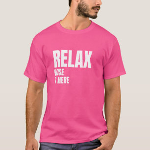 T-shirt Relax Rose est ici Populaire Noms de naissance Ros