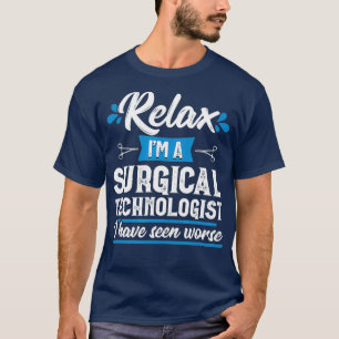 T-shirt Relax Technologue Chirurgiste Funny Scrub Tech