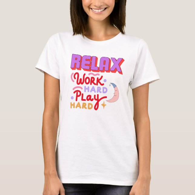 T-shirt Relax & Work Hard (Devant)