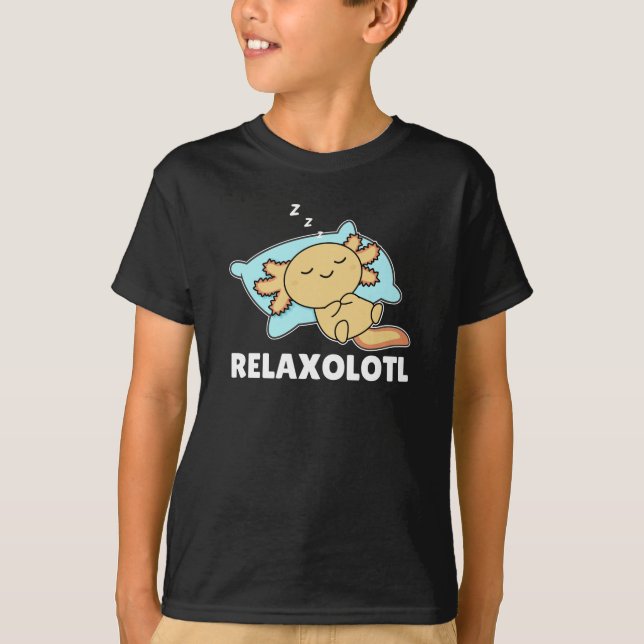 T-shirt Relaxolotl Axolotl Lovers, Cute Animals Relax (Devant)