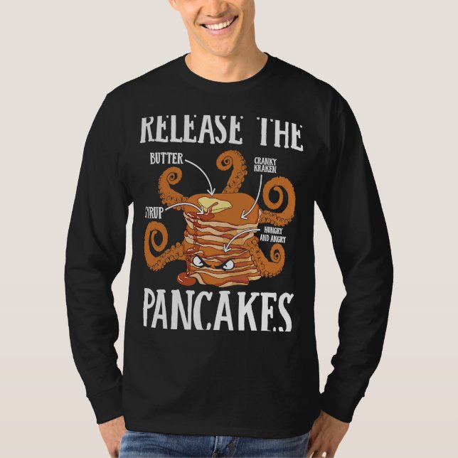T-shirt Release The Pancakes Pancake Maker Pancake  Syrup (Devant)