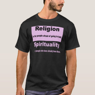 T-shirt Religion contre la spiritualité