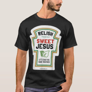 T-shirt Relish Sweet Jesus Lets Exalt Son Nom Ensemble Ps