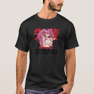 T-shirt Remarquez Me Senpai I Otaku Waifu