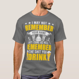 T-shirt Remember Your Drink Bartending