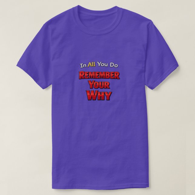 T-shirt Remember Your Why (Design devant)