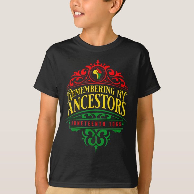 T-shirt Remembering ancestors juneteenth 1865 pride black (Devant)