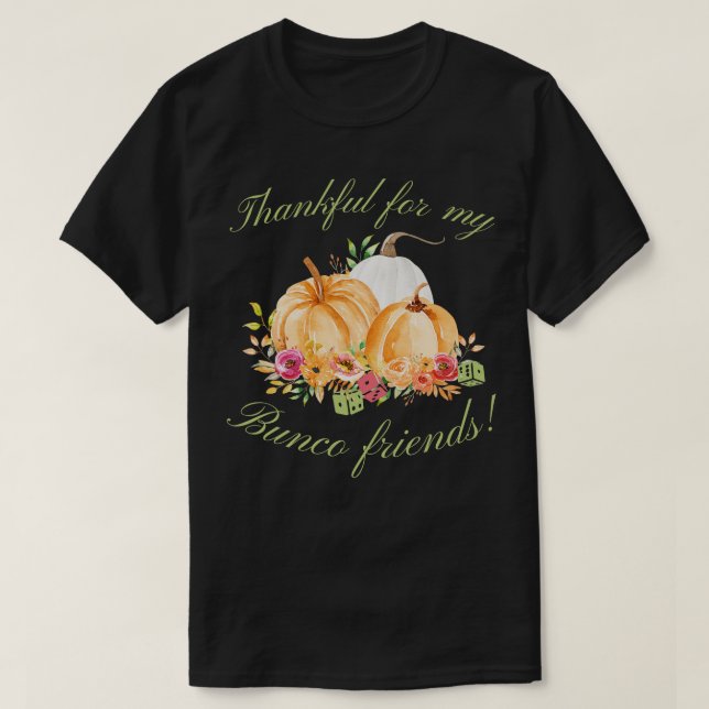 T-shirt Remerciements à mes amis Bunco Fall Thanksgiving B (Design devant)