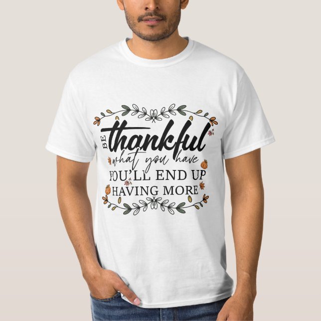 T-SHIRT REMERCIEZ CE QUE VOUS AVEZ (Devant)