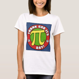 T-shirt Remerciez Dieu sa chemise 1 de jour de pi
