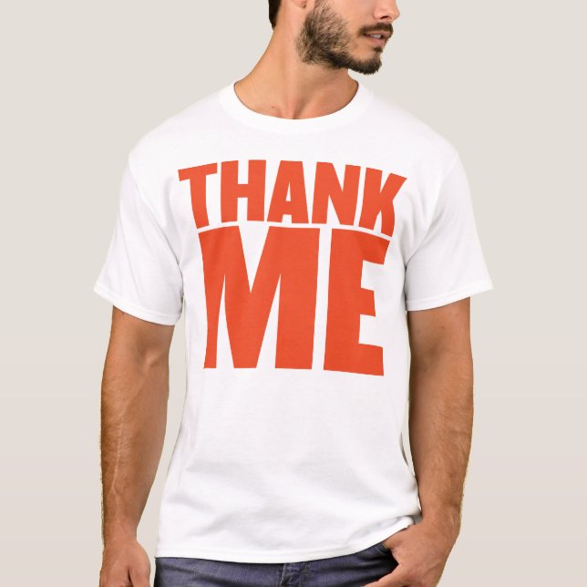 T-shirt Remerciez-Moi (Devant)