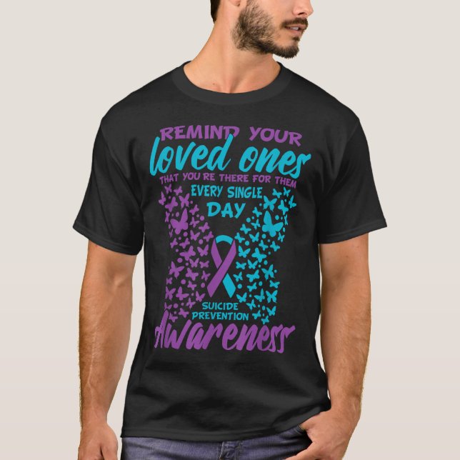T-shirt Remind Your Loved Ones Suicide Prevention Awarenes (Devant)
