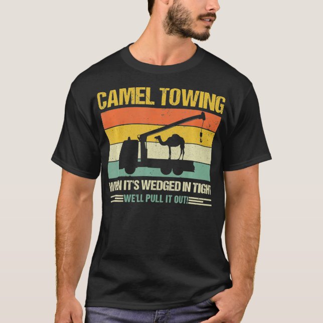 T-shirt Remorquage De Camel Quand Son Coin Dans Un Puits S (Devant)