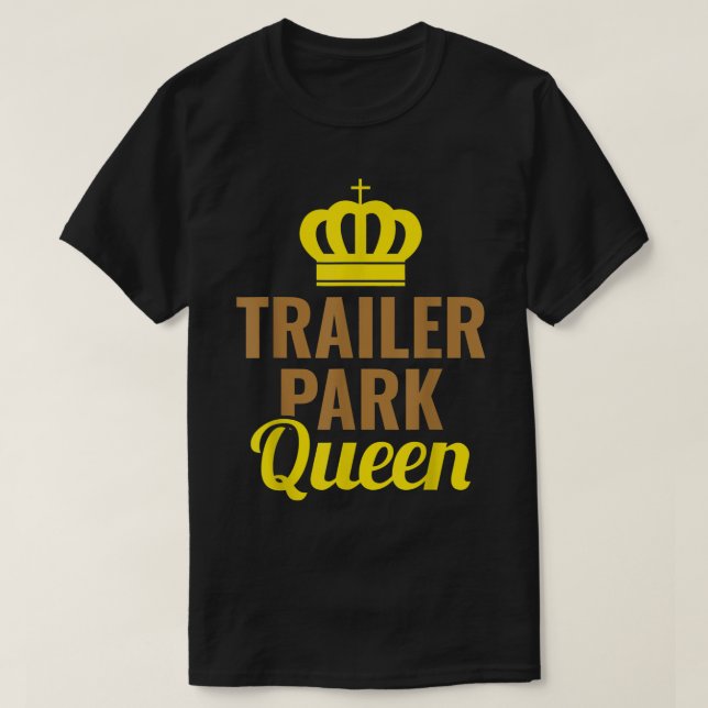T-shirt Remorque Park Queen Mobile Home Camping Camping Ca (Design devant)