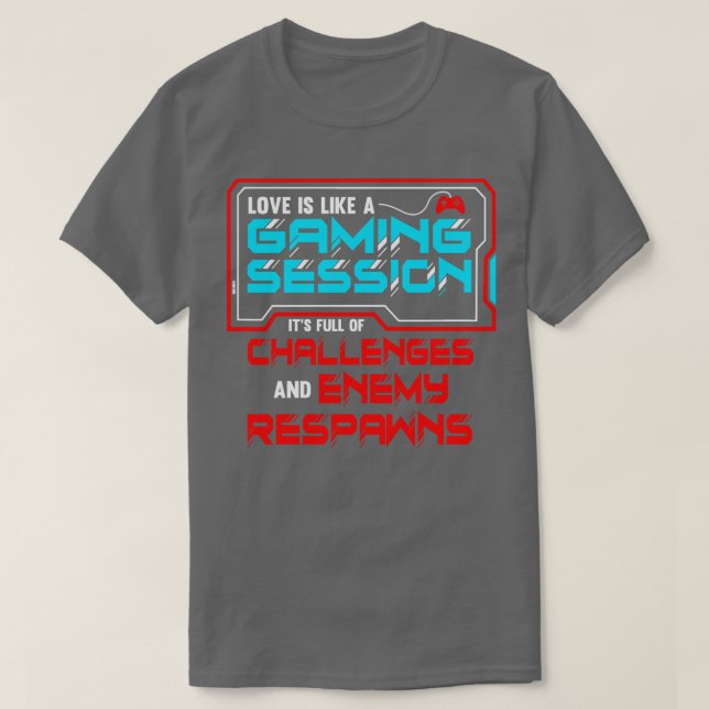 T-shirt Rencontrer Un Amour Est Comme Une Session De Jeu (Design devant)