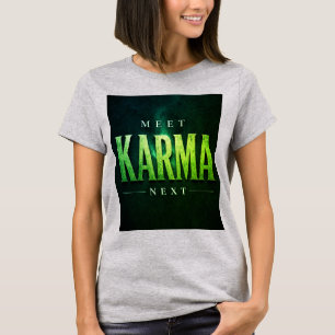 T-shirt Rencontrez Karma Next !
