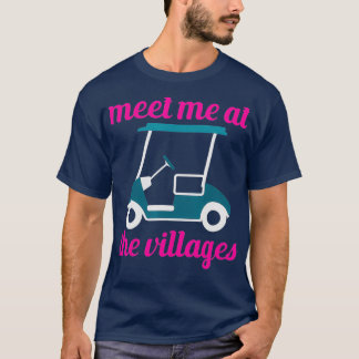 T-shirt Rencontrez-Moi Au Villages Florida Golf Cart Fun