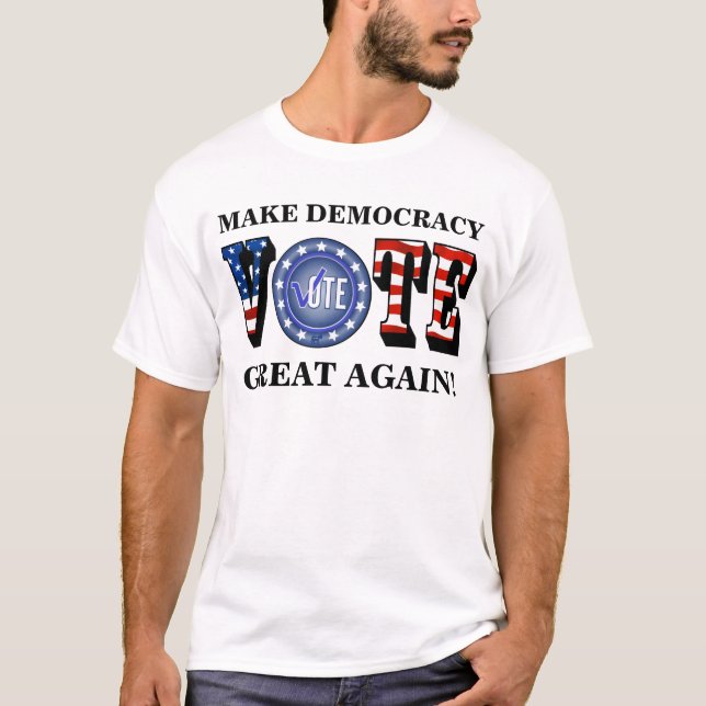 T-SHIRT RENDEZ LA DÉMOCRATIE GRANDE ! VOTER BLEU (Devant)