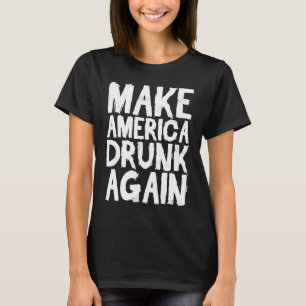 T-shirt Rendez l'Amérique ivre le 4 juillet