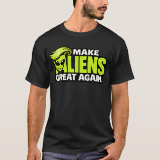 T-shirt Rendez les Aliens Géniaux Encore Drôle