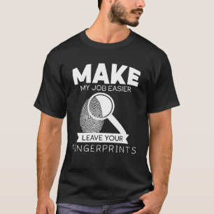 T-shirt Rendez mon travail plus facile laissez vos emprein