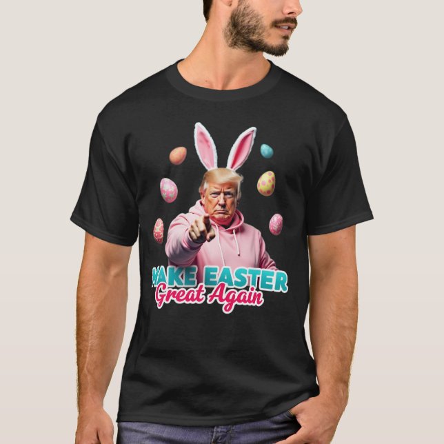 T-shirt Rendre à Pâques sa grandeur Trump Bunny Hunt Egles (Devant)
