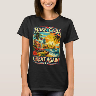 T-shirt Rendre Cuba grande à nouveau