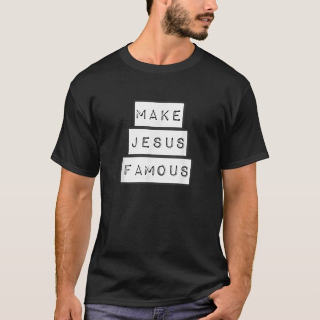 T-shirt Rendre Jésus célèbre (Devant)