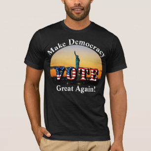 T-shirt Rendre la démocratie à sa grandeur ! VOTER