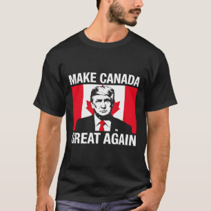 T-shirt Rendre la grandeur du Canada à nouveau amusant Tru