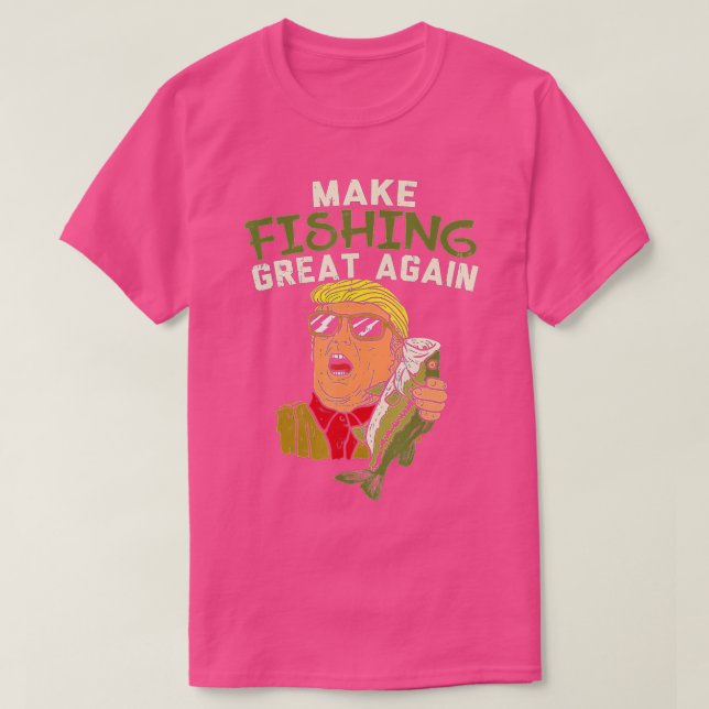 T-shirt Rendre la pêche à la beauté Trump amusant pêcheur  (Design devant)