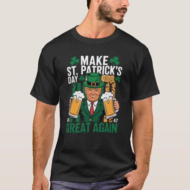 T-shirt Rendre la Saint Patrick grande à nouveau Trump (Devant)