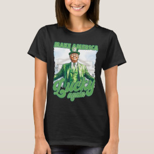 T-shirt Rendre l'Amérique chanceuse Trump St. Patrick's Da