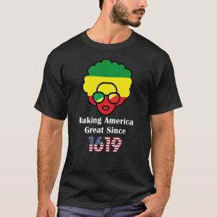 T-shirt Rendre l'Amérique grande depuis 1619 Nos ancêtres 