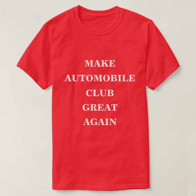 T-shirt Rendre le Club Automobile super (Design devant)