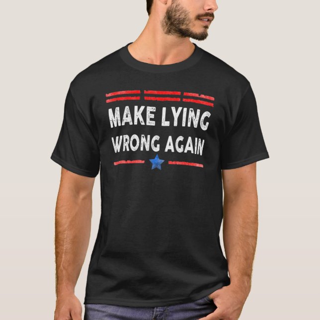 T-shirt Rendre le mensonge incorrect 1 (Devant)