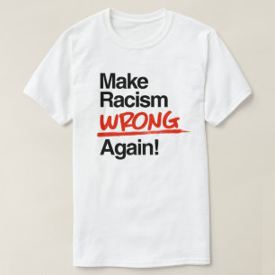 T-shirt Rendre le racisme mauvais