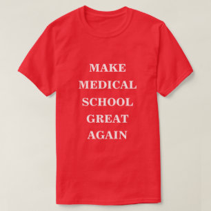 T-shirt Rendre l'école Médicale plus agréable