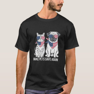 T-shirt Rendre les animaux de compagnie sûrs à nouveau Tru