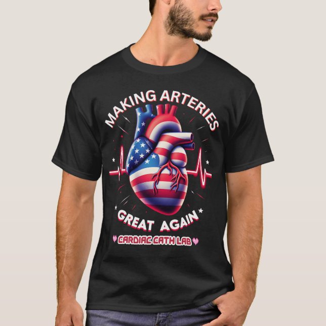 T-shirt Rendre les artères magnifiques à nouveau Cardiac C (Devant)