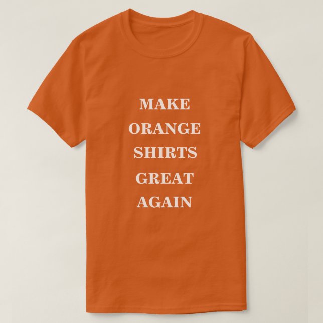 T-shirt Rendre les chemises orange superbes (Design devant)