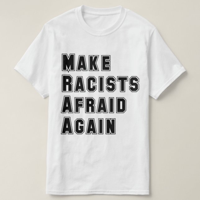 T-shirt Rendre les racistes effrayés (Design devant)