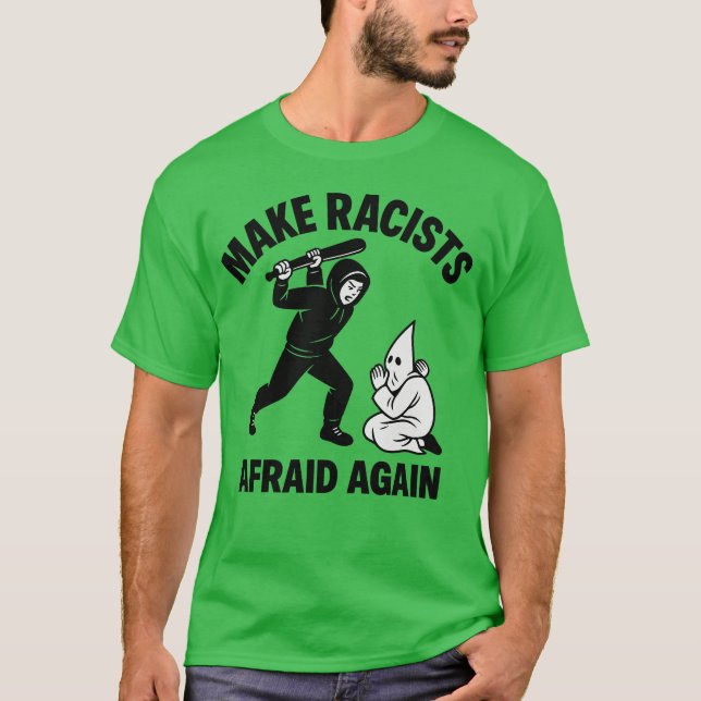 T-shirt Rendre les racistes effrayés (Devant)