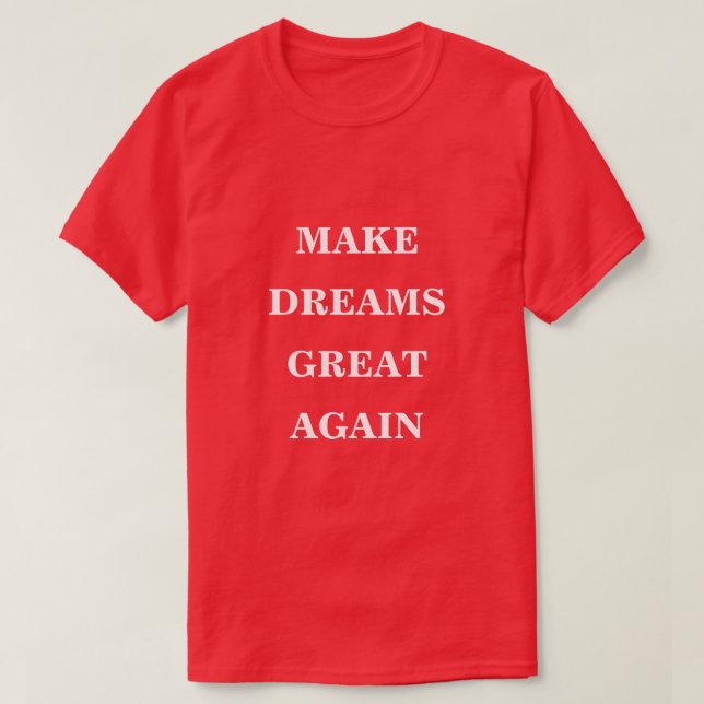 T-shirt Rendre les rêves superbes (Design devant)