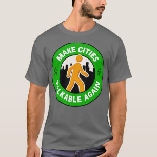 T-shirt Rendre les villes marchables à nouveau ville march