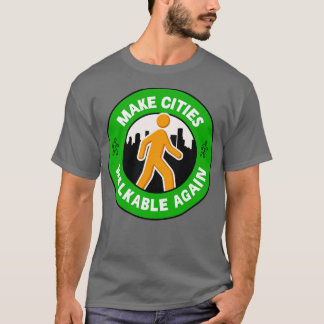T-shirt Rendre les villes marchables à nouveau ville march